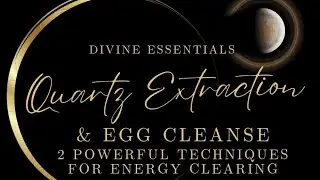 🧿Quartz Crystal Extraction & Egg Cleanse: Powerful Techniques for Energy Clearing🧿