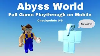 Abyss World Full Game Playthrough on Mobile | Checkpoints 0-9 | No Deaths