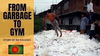 NO EXCUSES! Bangladesh Acrobats [From Garbage to Gym]