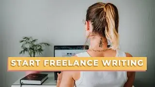 Here's How to Become a Freelance Writer in 2022