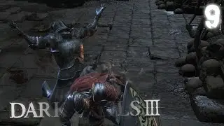 Dark Souls 3 ✷ Прохождение часть 9 ✷ Убийца Рыцарей Цориг