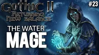 23. The Water Mage - Gothic II New Balance Guide
