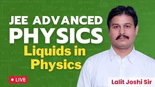 Mastering Liquids in Physics - Unveiling the JEE Advanced Physics Secrets!