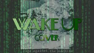 Wake up - Cover - Rage Against The Machine