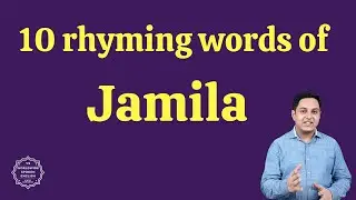 Jamila rhyming words | 10 rhyming words of Jamila | Spoken English by Vinod Sangwan