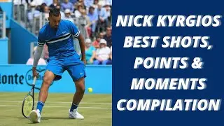Nick Kyrgios Best Shots, Points and Moments Compilation
