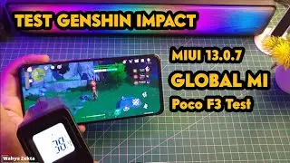 TEST Genshin Impact MIUI 13.0.7 Global MI Poco F3 Lancar dan Stabil Security 7.4.2 ekor 1.2