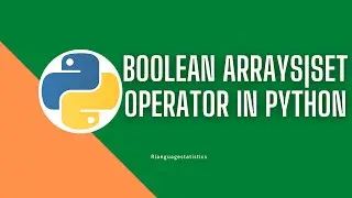 Boolean Arrays|Set Operator|Conditional Expression in Python 
