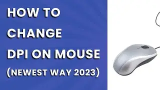 How To Change Dpi On Mouse (Newest Way 2023)