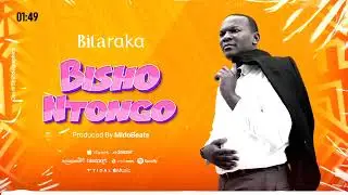 Bitaraka - Bisho Ntongo (Official Audio)