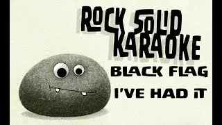 Black Flag - I've Had It (karaoke)