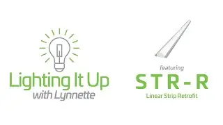 Lighting It Up with Lynnette: STR-R Linear Strip Retrofit