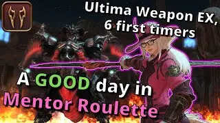 Ultima Weapon EX Versus 6 first timers! A GOOD day in Mentor Roulette!