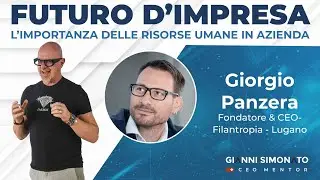 Futuro d'Impresa ne parliamo con: Giorgio Panzera - Fondatore & Ceo - Filantropia - Lugano