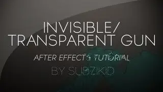 Invisible/Transparent Gun Effect Tutorial | After Effects