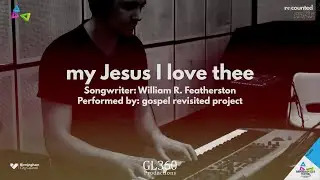 4. My Jesus I Love Thee