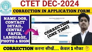 CTET CORRECTION KAISE KARE | CTET DEC 2024 CORRECTION KAISE KAREIN | CORRECTION IN CTET APPLICATION
