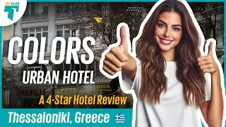 COLORS Urban Hotel - 4-star Hotel Tour - Thessaloniki , Greece