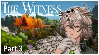【The Witness】Part 3: Resuming from the tree village【Vilhelm Vanderbos | globie Gen 2 | Equinnox】