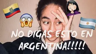 NO DIGAS ESTO P*** EN ARGENTINA | COMO SE DICE EN ARGENTINA vs COMO LO DECIMOS EN ECUADOR