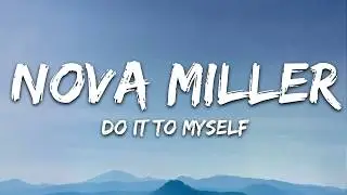 Nova Miller   Do It To Myself Lyrics
