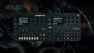 veiled ... elektron digitone & syntakt ... downbeat, psybient