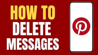 How To Delete Messages on Pinterest ?