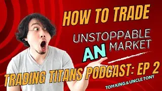 Trading Titans Episode : 2. How to trade the never ending rally