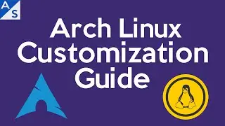 Arch Linux Customization Guide