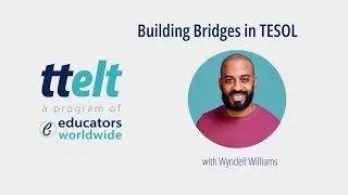 S4 12.0 Building Bridges in TESOL