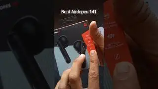 BoAt Airdopes 141 Unboxing 