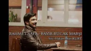 BAYIR BUCAK MARŞI - RAHMET SAFA (2017)