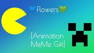 Flowers! ★Animation meme gift★