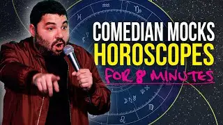 Comedian Mocks Horoscopes for 8 Minutes