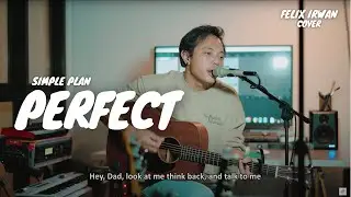 PERFECT - SIMPLE PLAN | FELIX IRWAN