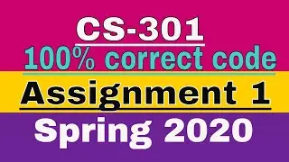 CS-301 assignment 1 spring 2020 | complete solution | 100% correct & working