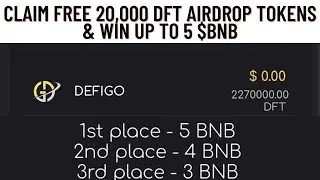 FREE CRYPTO AIRDROP 2022 : Claim Free 20,000 DFT Airdrop And Win Up To 5 BNB In Rewards