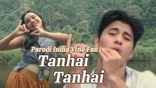 TANHAI TANHAI - VINA FAN FULL PARODI RECREATE