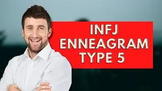 INFJ Enneagram Type 5|Personality Types