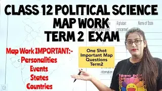 Class 12 political science map work term 2|Class 12 political science map term 2|CBSE TERM 2