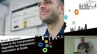 There is no compression algorithm for experience - innovation at scale - Boaz Ziniman