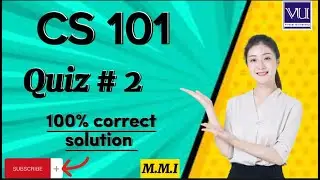 CS 101 Quiz # 2 100% Correct Solution 2023 || cs101 quiz # 2 accurate solution 2023