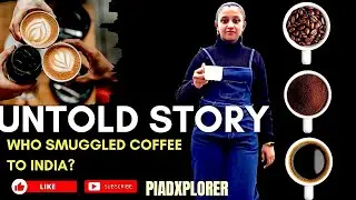 😱How Coffee Was Smuggled into India,Uncovering the Hidden History. Subtitles. PiaDXplorer in 4K