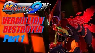 Mighty No 9 Vermillion Destroyer Ray Part 1