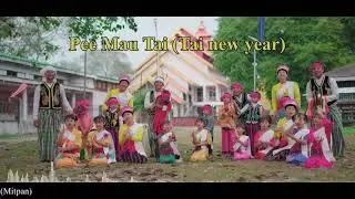 PEE MAU TAI || Tai Khamti Song