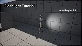 Unreal Engine 5.3 Taschenlampe/Flashlight Tutorial