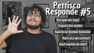 Pettisco Responde #5 | Por que ser veg? Comunista come criancinhas? Odeio games 2D?