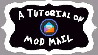 A Tutorial on ModMail