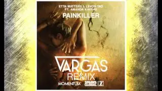Etta Matters & Levon Tao - Painkiller ft. Amanda Kayrae (VARGAS Remix)