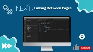 NextJS: Linking Between Pages Using Built-in Link Component 